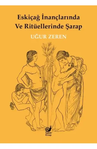 Eskiçağ İnançlarında ve Ritüellerinde Şarap