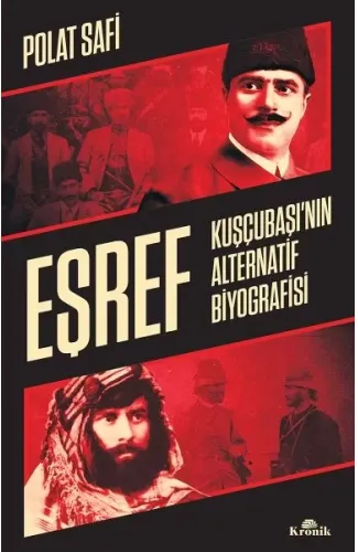 Eşref - Kuşçubaşı’nın Alternatif Biyografisi - Gizli Teşkilatlar
