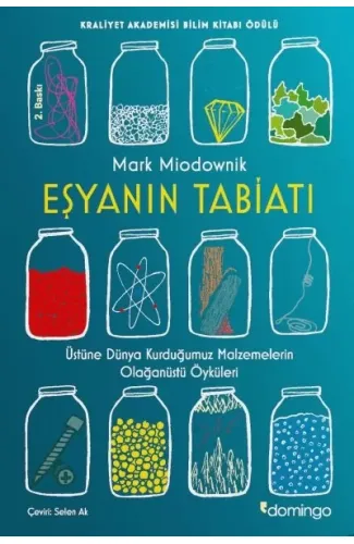 Eşyanın Tabiatı - Üstüne Dünya Kurduğumuz Malzemelerin Olağanüstü Öyküleri
