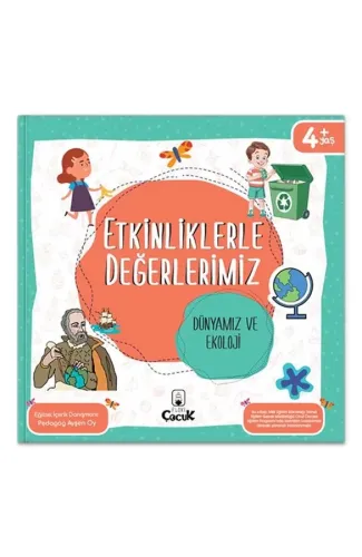 Etkinliklerle Değerlerimiz - Dünyamız ve Ekoloji