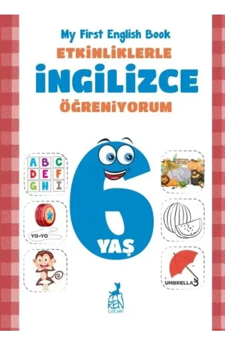 Etkinliklerle İngilizce Öğreniyorum 6 Yaş - My First English Book