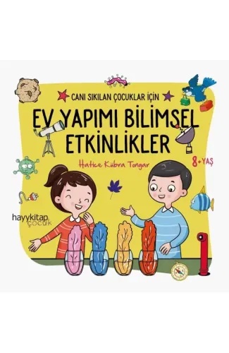 Ev Yapımı Bilimsel Etkinlikler - Canı Sıkılan Çocuklar İçin