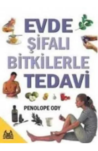Evde Şifalı Bitkilerle Tedavi