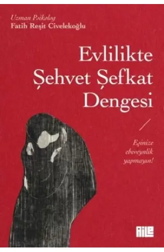 Evlilikte Şehvet Şefkat Dengesi