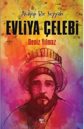 Evliya Çelebi - Acayip Bir Seyyah