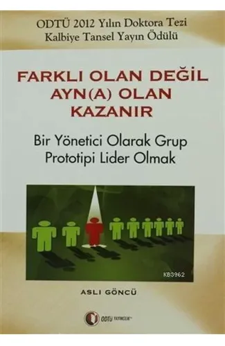Farklı Olan Değil Ayn(a) Olan Kazanır