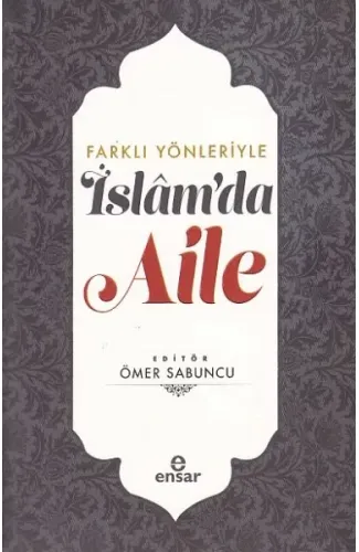 Farklı Yönleriyle İslam’da Aile