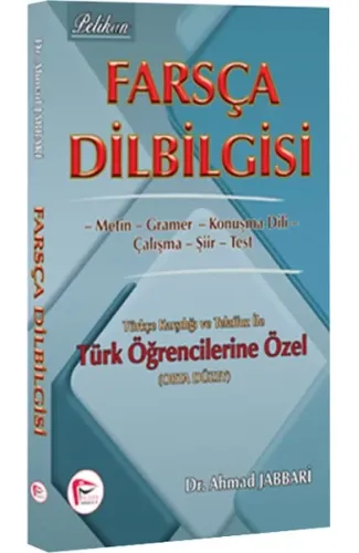 Farsça Dilbilgisi   Türkçe Karşılığı ve Telaffuz ile Türk Öğrencilerine Özel (Orta Düzey)