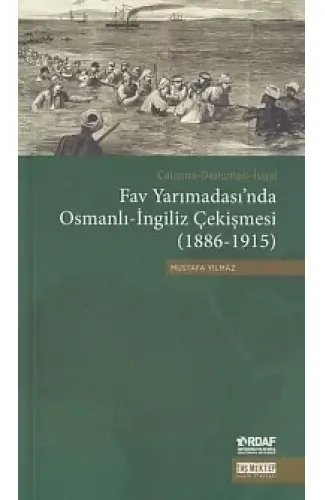 Fav Yarımadası'nda Osmanlı-İngiliz Çekişmesi (1886-1915)