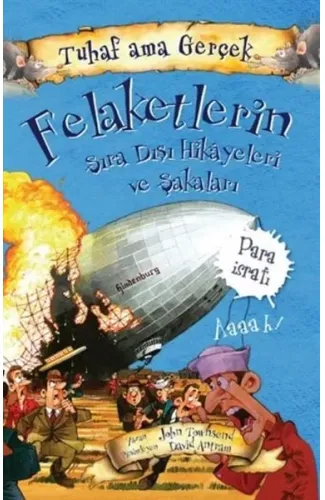 Felaketlerin Sıra Dışı Hikayeleri ve Şakaları - Tuhaf Ama Gerçek - Para İsrafı