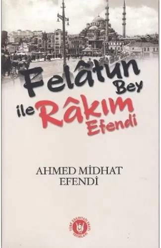 Felatun Bey ile Rakım Efendi