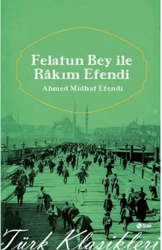 Felatun Beyle Rakım Efendi