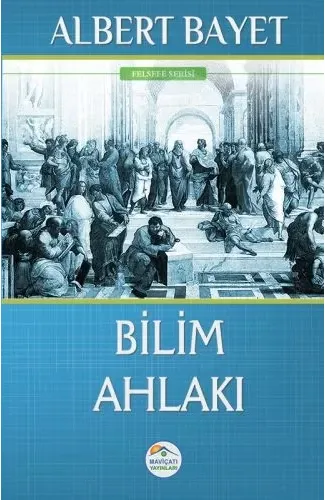 Felsefe Serisi - Bilim Ahlakı