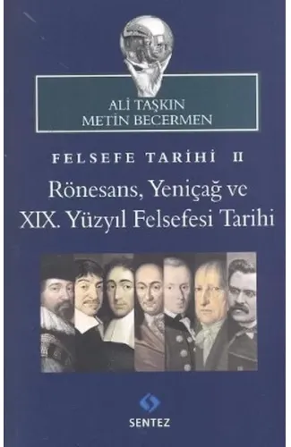 Felsefe Tarihi 2: Rönesans, Yeniçağ ve 19. Yüzyıl Felsefesi Tarihi