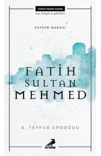 Fethin Babası Fatih Sultan Mehmed