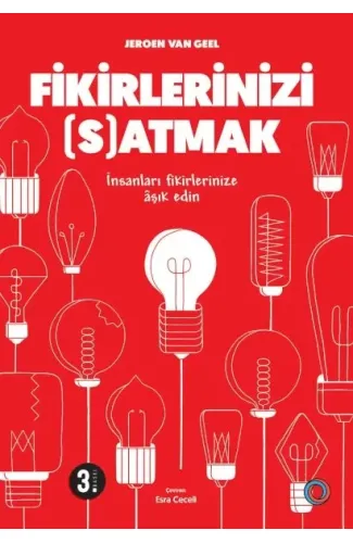 Fikirlerinizi Satmak - İnsanları Fikirlerinize Aşık Edin