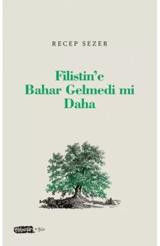 Filistin’e Bahar Gelmedi mi Daha