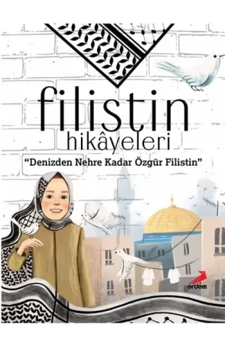 Filistin Hikâyeleri, Denizden Nehre Kadar Özgür Filistin