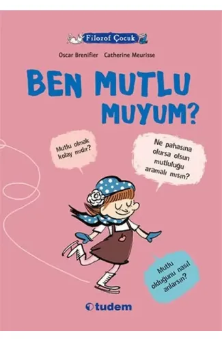 Filozof Çocuk - Ben Mutlu Muyum?