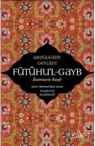 Fütuhul Gayb - Alemlerin Keşfi