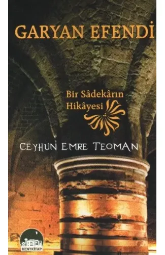 Garyan Efendi  Bir Sadekarın Hikayesi
