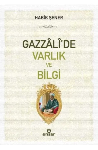 Gazzali'de Varlık ve Bilgi