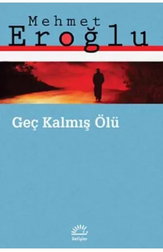 Geç Kalmış Ölü