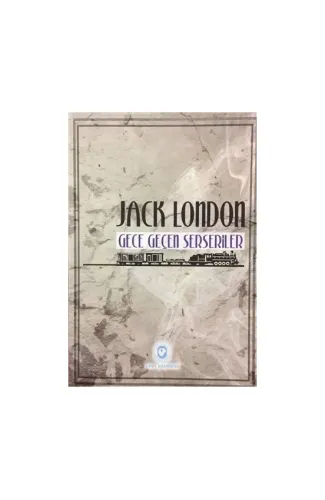 Gece Geçen Serseriler Ve Kısa Hikayeler