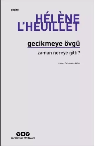 Gecikmeye Övgü - Zaman Nereye Gitti?