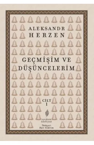Geçmişim ve Düşüncelerim Cilt 1