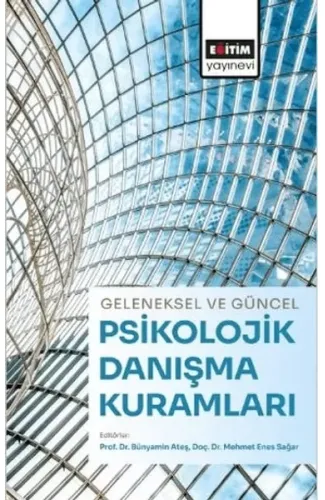 Geleneksel Ve Güncel Psikolojik Danışma Kuramları