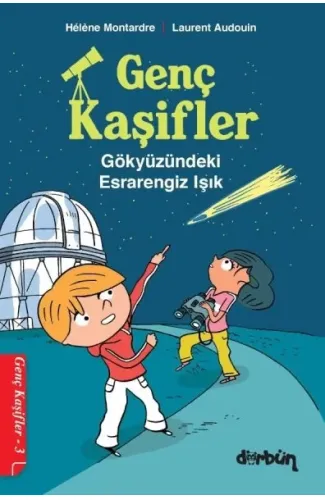Genç Kaşifler - 3 Gökyüzündeki Esrarengiz Işık