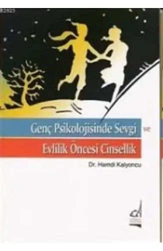 Genç Psikolojisinde Sevgi ve Evlilik Öncesi Cinsellik