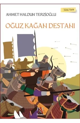 Genç Tarih Serisi - Oğuz Kağan Destanı