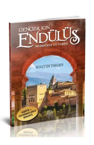 Gençler İçin Endülüs Medeniyet ve Tarihi