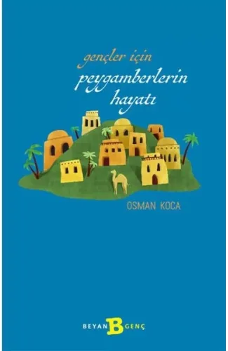 Gençler İçin Peygamberlerin Hayatı