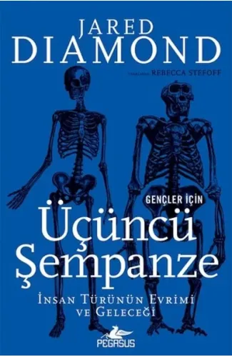 Gençler İçin Üçüncü Şempanze: İnsan Türünün Evrimi Ve Geleceği