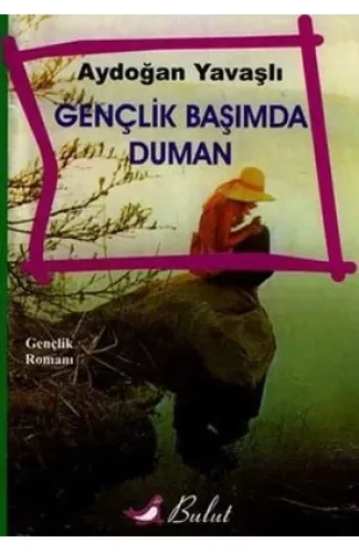Gençlik Başımda Duman