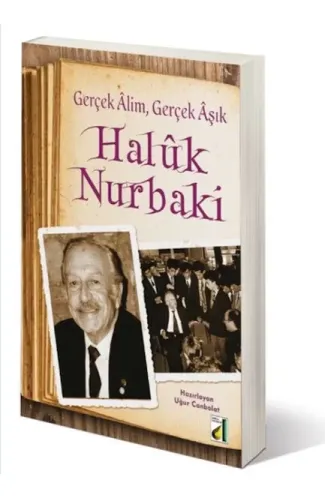 Gerçek Alim Gerçek Aşık Haluk Nurbaki
