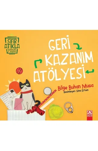 Geri Kazanım Atölyesi - Sıfır Atıkla Yaşa