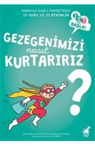 Gezegenimizi Nasıl Kurtarırız? - 1 2 3 Başla Serisi