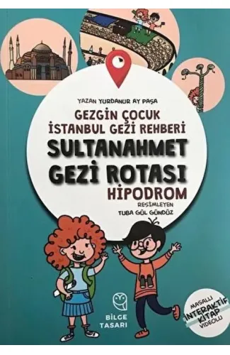 Gezgin Çocuk İstanbul Gezi Rehberi - Sultanahmet Gezi Rotası