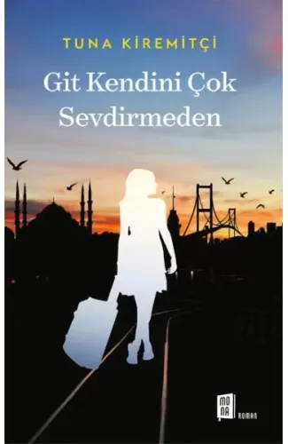 Git Kendini Çok Sevdirmeden