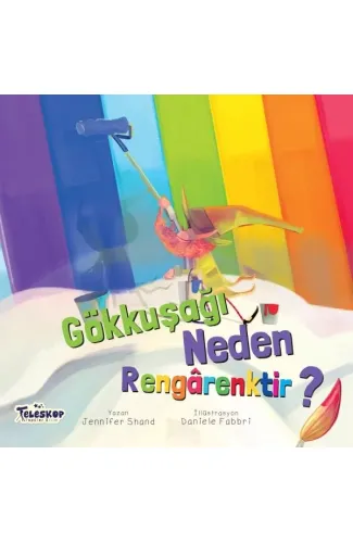 Gökkuşağı Neden Rengarektir? - Neden Serisi