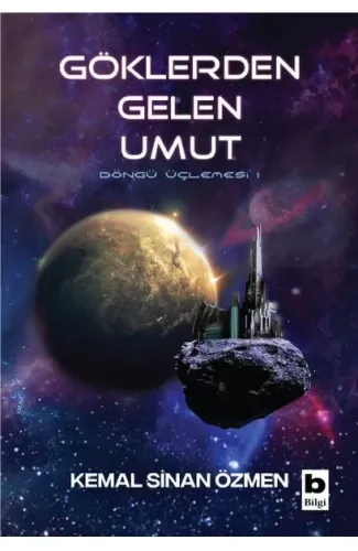 Göklerden Gelen Umut - Döngü-Bir İnsanlık Üçlemesi