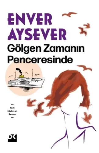 Gölgen Zamanın Penceresinde