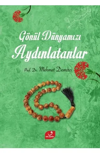 Gönül Dünyamızı Aydınlatanlar