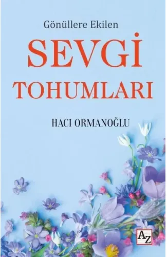 Gönüllere Ekilen Sevgi Tohumları