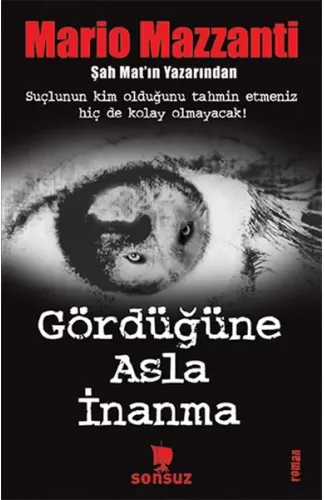 Gördüğüne Asla İnanma