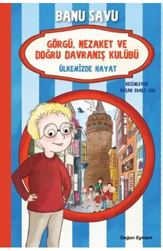 Görgü Nezaket ve Doğru Davranış Kulübü - Ülkemizde Hayat 6